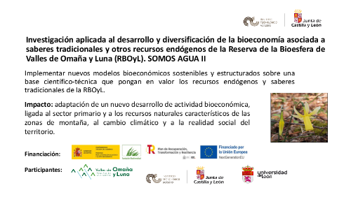 Investigación aplicada al desarrollo y diversificación de la bioeconomía asociada a saberes tradicionales y otros recursos endógenos de la Reserva de la Bioesfera de Valles de Omaña y Luna (RBOyL). SOMOS AGUA II